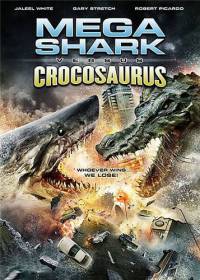 Гибель титанов / Мега-Акула против Крокозавра / Mega Shark vs Crocosaurus (2010)