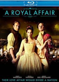 Королевский роман / A Royal Affair / En kongelig affære (2012)