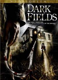 Тёмные поля / Dark Fields (2006)