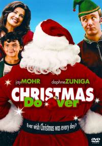 Бесконечное рождество / Christmas Do-Over (2006)
