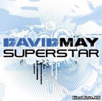 David May - Superstar (Official Video HD)