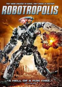 Восстание машин / Robotropolis (2011)