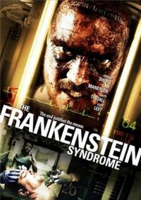 Синдром Франкенштейна / The Frankenstein Syndrome (2010)