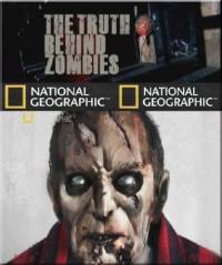 National Geographic: Правда о зомби / The truth behind zombies (2010)